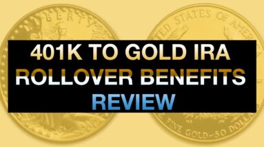 Best 401K To Physical Gold IRA Rollover Benefits Review