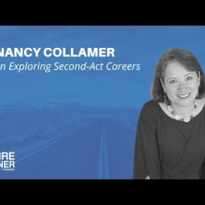 Exploring Second-Act Careers with Nancy Collamer - Retire Sooner Podcast