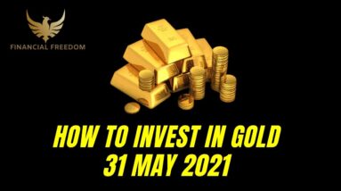 How to invest in gold May 31 2021