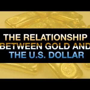The Relationship Between Gold and the U.S. Dollar