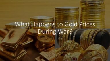 What Happens to Gold Prices During War