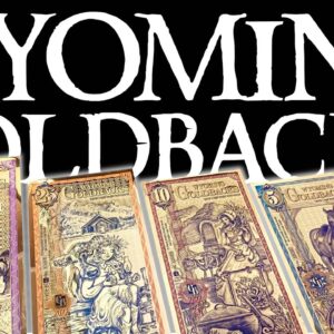 Wyoming Goldbacks Have Finally Arrived!