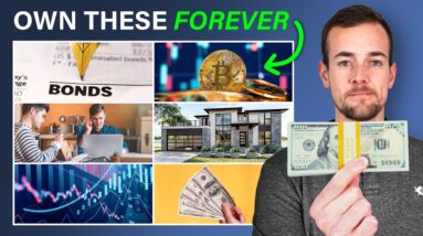 7 Assets To Own For LIFE To Become Wealthy Forever