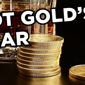 It's Not the Year for Gold