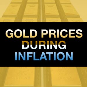 What Happens To Gold Prices During Inflation