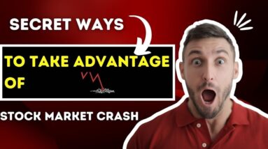 How To Take Advantage Of A Stock Market Crash