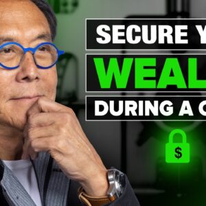 How to Secure Your Wealth During a Crisis - Robert Kiyosaki, Kim Kiyosaki, @Wealthion