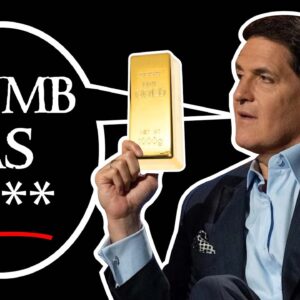 Billionaire Mark Cuban Says Investing in Gold is "Dumb as F***" - My Reaction