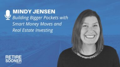 Building Bigger Pockets with Real Estate Investing and Smart Money Moves with Mindy Jensen