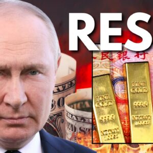 Russia’s All In With Gold & Yuan - Putin's Breaking Away From The West