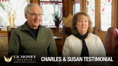 Client Testimonial - Charles & Susan | U.S. Money Reserve