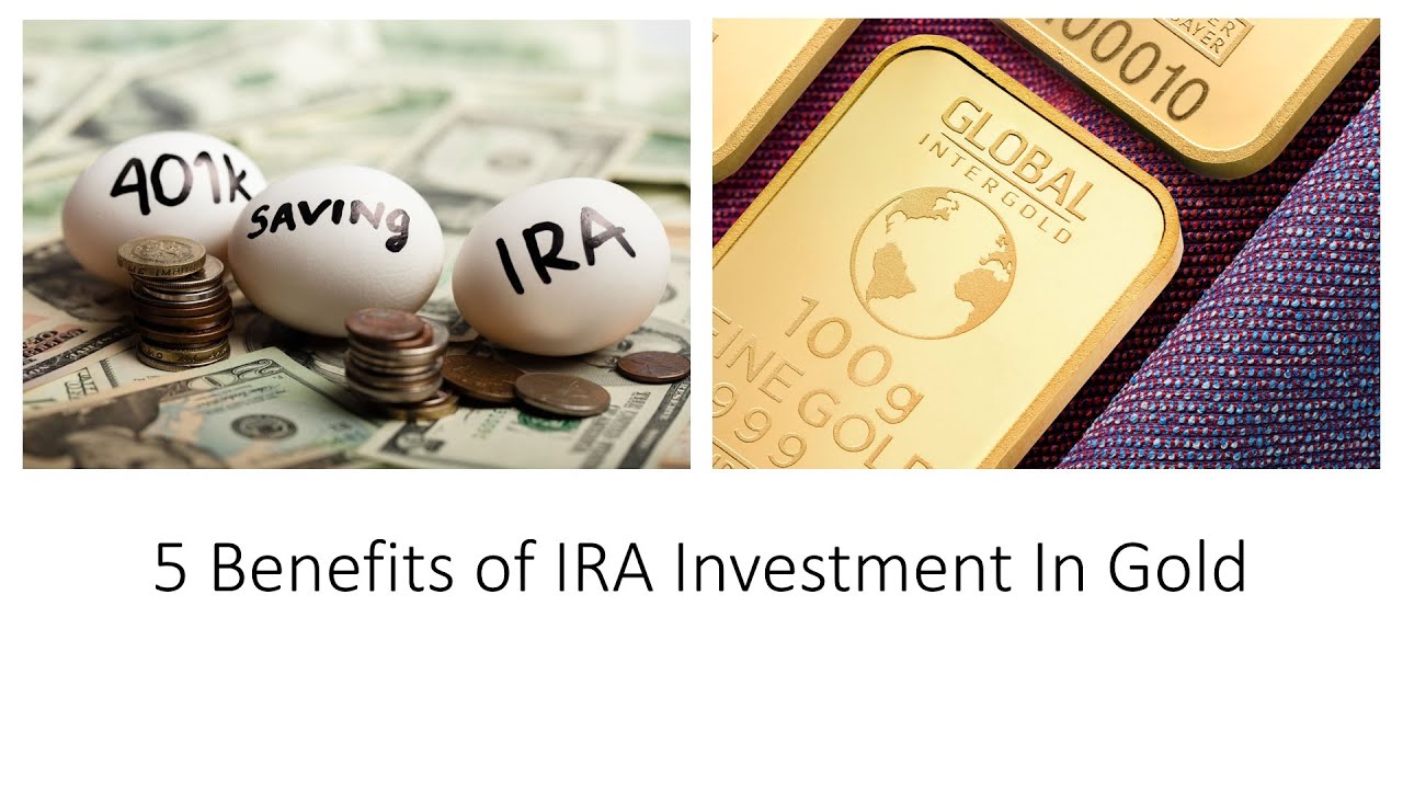 5 Benefits Of IRA Investment In Gold | DigitalGuap