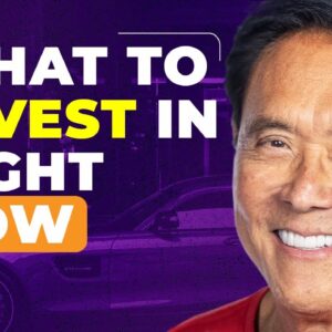 What to Invest in Right Now - Robert Kiyosaki, John MacGregor