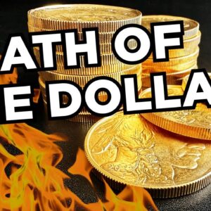Gold Price and the (Eventual) Death of the Dollar