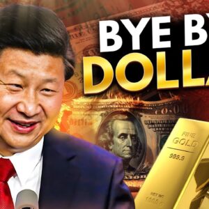 China’s Dumping Dollars For Gold & They Won’t Stop!