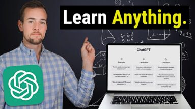 How To Use ChatGPT To Learn ANYTHING Right Now