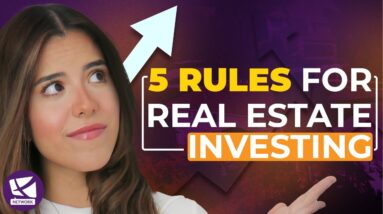 5 Rules for Investing in Real Estate for Beginners - Alexandra Gonzalez-Ganoza