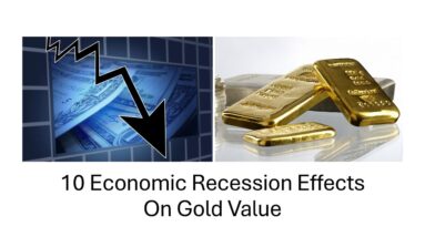 10 Economic Recession Effects On Gold Value