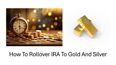 How To Rollover IRA To Gold And Silver