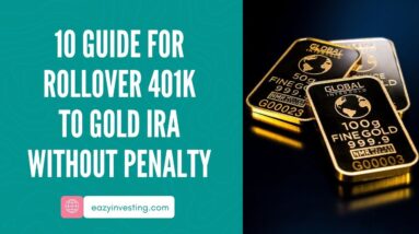 10 Guide for Rollover 401k to Gold IRA Without Penalty