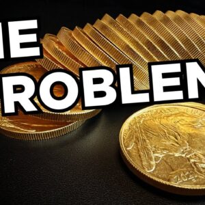 Everyone is Buying Gold, HERE is the Problem