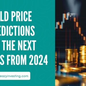 Gold Price Predictions For The Next 5 Years From 2024