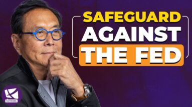 How to Protect Yourself from the Fed's Policies - Robert Kiyosaki