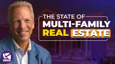 State of Multi-Family Real Estate - Tom Wheelwright, Brad Sumrock