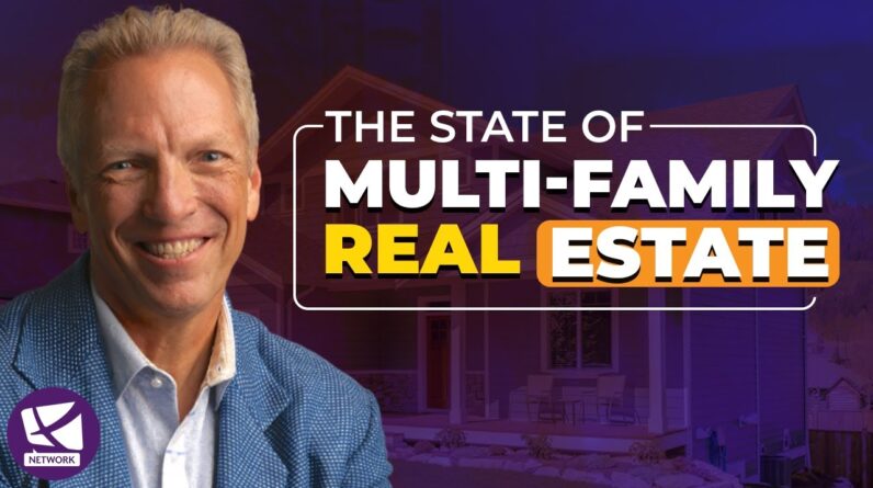 State of Multi-Family Real Estate - Tom Wheelwright, Brad Sumrock