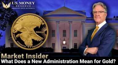 Market Insider: November 26, 2024 | What Does a New Administration Mean for Gold?