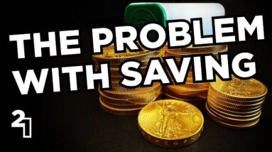 Gold, Silver, & the Problem with Saving