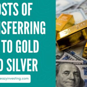 Costs of Transferring IRA to Gold and Silver