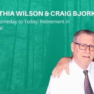 From Someday to Today: Retirement in Portugal With Cynthia Wilson & Craig Bjork