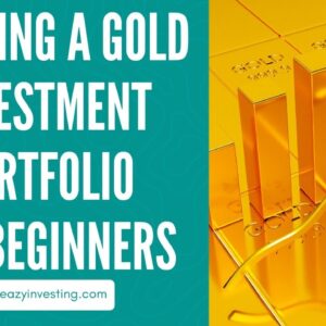 Building a Gold Investment Portfolio for Beginners