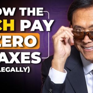 How the Rich Pay NO Taxes (Legally!) - Robert Kiyosaki, Kim Kiyosaki