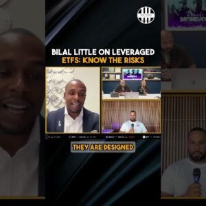 Bilal Little on Leveraged ETFs Know the Risks
